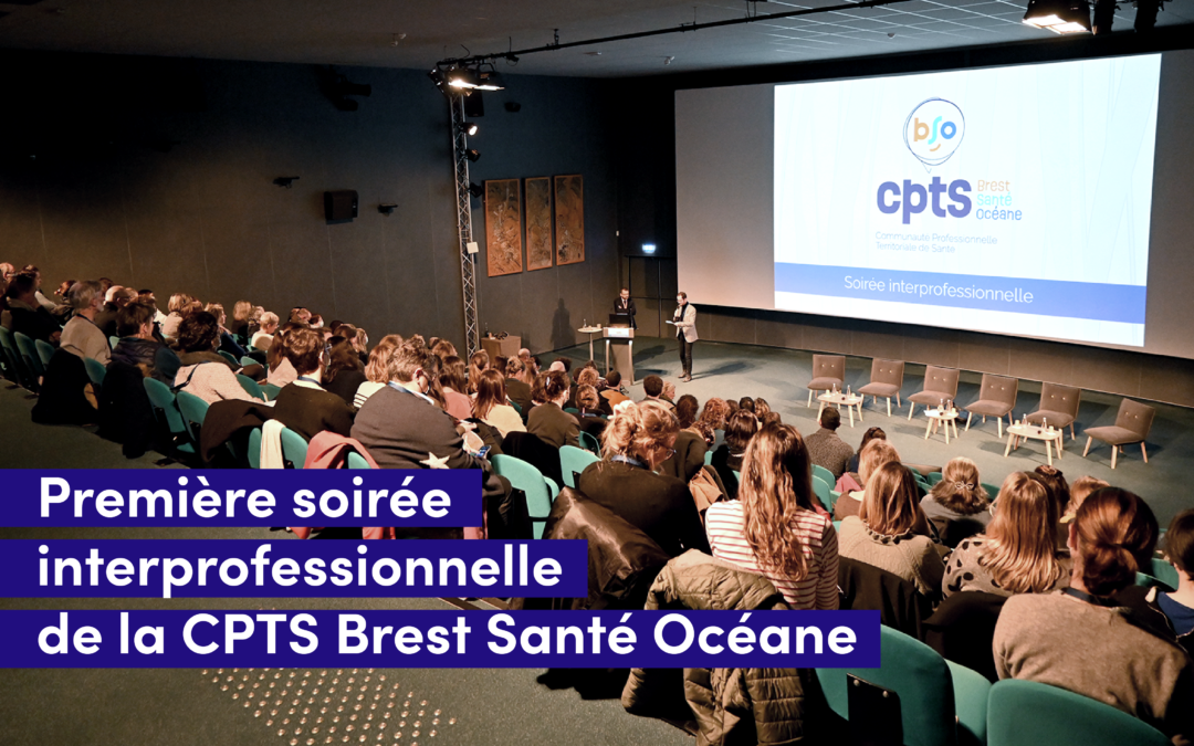 Première soirée interprofessionnelle de la CPTS Brest Santé Océane